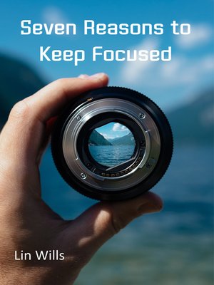 cover image of Seven Reasons to Keep Focused
